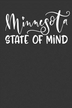 Paperback Minnesota State of Mind: 6x9 120 Page United States Bucket List Travel Planning Journal Book