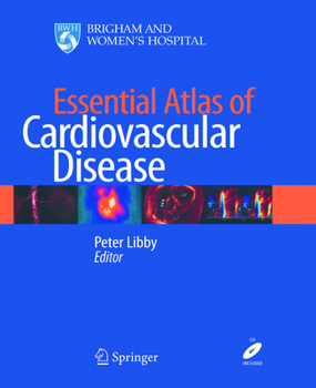 Essential Atlas of Cardiovascular Disease [With CDROM]