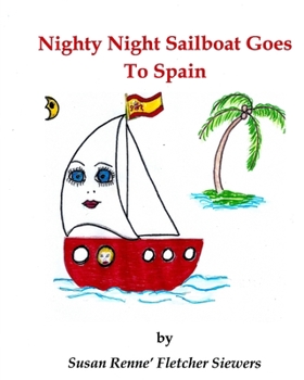 Paperback Nighty Night Sailboat Goes to Spain Book