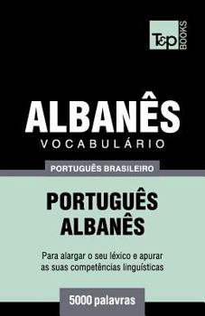 Paperback Vocabulário Português Brasileiro-Albanês - 5000 palavras [Portuguese] Book