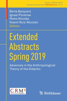 Paperback Extended Abstracts Spring 2019: Advances in the Anthropological Theory of the Didactic Book