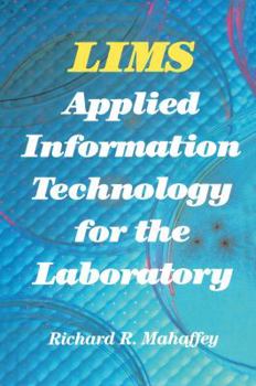 Lims: Applied Information Technology for the Laboratory