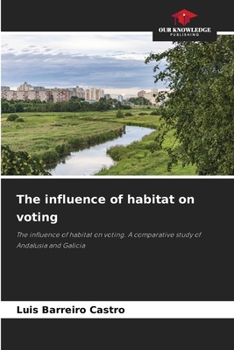 Paperback The influence of habitat on voting Book