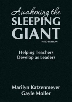 Hardcover Awakening the Sleeping Giant : Helping Teachers Develop As Leaders Book