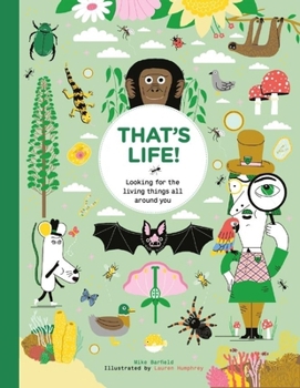 Paperback That's Life!: Looking for the Living Things All Around You Book