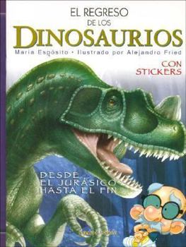 Paperback Regreso de Los Dinosaurios. Desde El Jurasico Hasta El Fin (Spanish Edition) [Spanish] Book