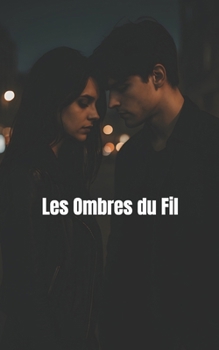 Paperback Les Ombres du Fil [French] Book