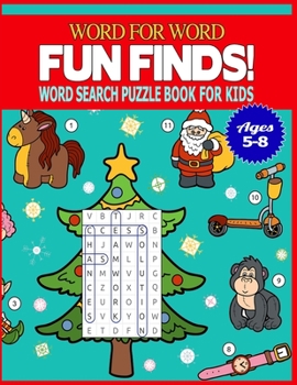 Paperback Word for Word Fun Finds! Word Search Puzzle Book for Kids Ages 5-8: 50 Large print word search puzzle for kids.(with Solution) Book