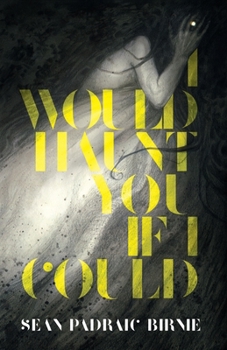 Paperback I Would Haunt You if I Could Book