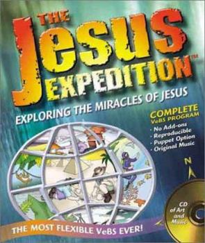 Jesus Expedition: Exploring the Miracles of Jesus! (KJV)
