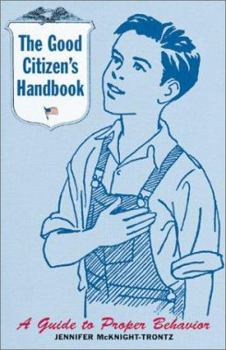 Paperback The Good Citizen's Handbook: A Guide to Proper Behavior Book