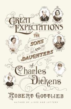 Hardcover Great Expectations: The Sons and Daughters of Charles Dickens Book