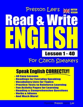 Paperback Preston Lee's Read & Write English Lesson 1 - 40 For Czech Speakers (British Version) Book