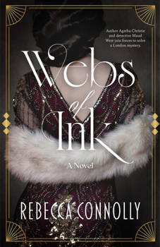 Webs of Ink : A Novel Inspired by Agatha Christie and Maud West