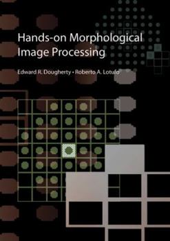 Paperback Hands-On Morphological Image Processing Book