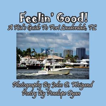 Paperback Feelin' Good! A Kid's Guide To Fort Lauderdale, FL [Large Print] Book