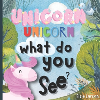 Paperback Unicorn, Unicorn, What Do You See? Book