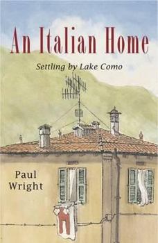 Paperback An Italian Home: Settling by Lake Como Book