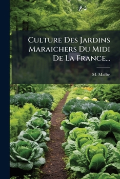 Paperback Culture Des Jardins Maraichers Du Midi De La France... [French] Book