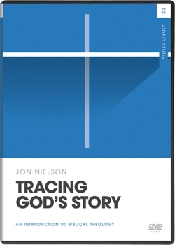 Tracing God's Story Video Study: An Introduction to Biblical Theology