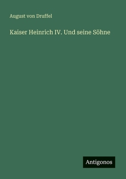Paperback Kaiser Heinrich IV. Und seine Söhne [German] Book