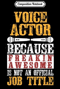 Composition Notebook: Voice Actor Microphone Awesome Voice Over Artist Gift Journal/Notebook Blank Lined Ruled 6x9 100 Pages