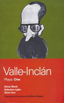 Paperback Valle-Inclan Plays: 1: Divine Words; Bohemian Lights; Silver Face Book