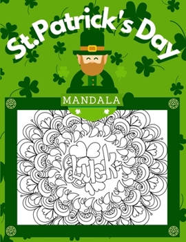 Paperback St.Patrick's Day Mandala: Adults with children for every coloring beginner! More than coloring mandala! Book