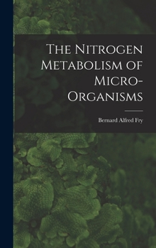 Hardcover The Nitrogen Metabolism of Micro-organisms Book