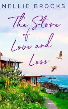 Paperback The Store of Love and Loss (Mendocino Cove) Book
