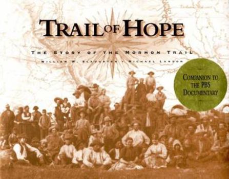 Hardcover Trail of Hope: Story of the Mormon Trail Book