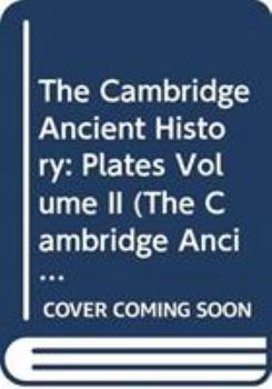 The Cambridge Ancient History: Plates Volume 2 - Book  of the Cambridge Ancient History, 2nd edition