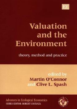 Hardcover Valuation and the Environment: Theory, Method and Practice (Advances in Ecological Economics series) Book