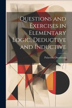 Paperback Questions and Exercises in Elementary Logic, Deductive and Inductive Book