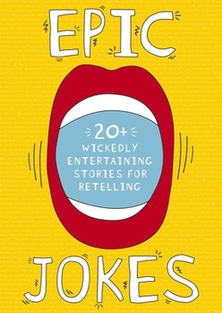 Paperback Epic Jokes: 25 Wickedly Amusing and Entertaining Stories 1 Book