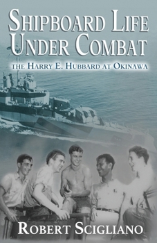Paperback Shipboard Life Under Combat: The Harry E. Hubbard at Okinawa Book