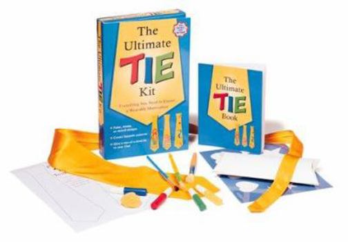 Paperback The Ultimate Tie Kit: Everything You Need to Create a Wearable Masterpiece Book