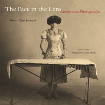 Hardcover The Face in the Lens: Anonymous Photographs Book