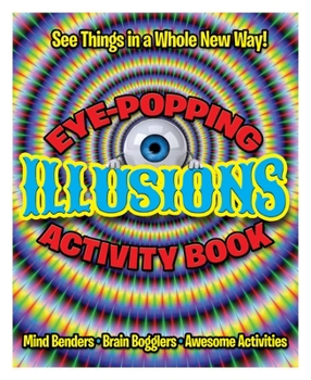 Paperback Eye Popping Illusions Activity Book