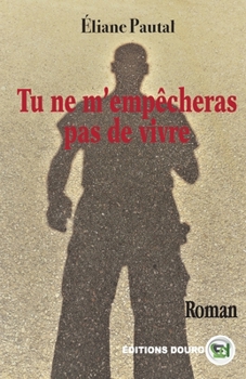 Paperback Tu ne m'empêcheras pas de vivre [French] Book
