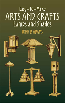 Paperback Easy-To-Make Arts and Crafts Lamps and Shades Book