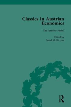 Hardcover Classics in Austrian Economics: A Sampling in the History of a Tradition, Set Book
