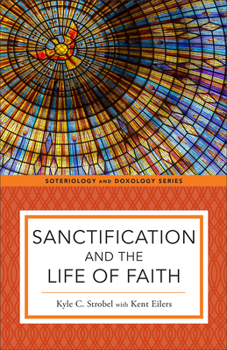 Paperback Sanctification and the Life of Faith Book