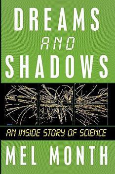 Hardcover Dreams and Shadows: An Inside Story of Science Book