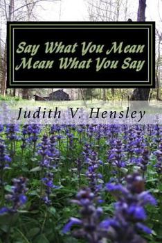 Paperback Say What You Mean: Mean What You Say Book
