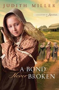 A Bond Never Broken - Book #3 of the Daughters of Amana