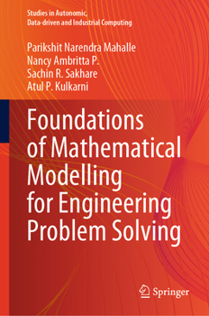 Hardcover Foundations of Mathematical Modelling for Engineering Problem Solving Book