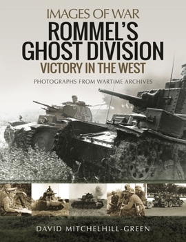 Paperback Rommel's Ghost Division: Victory in the West: Rare Photographs from Wartime Archives Book