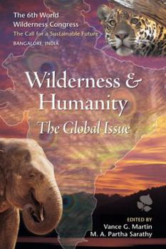 Paperback Wilderness and Humanity: 6th Wwc Proceedings from the 6th World Wilderness Congress Book