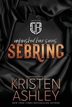 Sebring - Book #5 of the Unfinished Hero